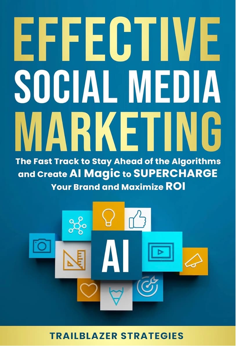 Bets social media marketing books - "Effective Social Media Marketing" by Trailblazer Strategies